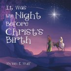 It Was the Night Before Christ'S Birth (eBook, ePUB)