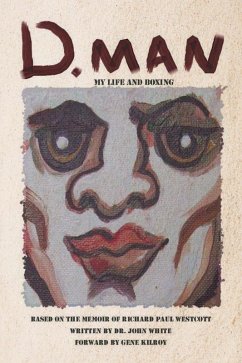 D. Man: My Life and Boxing (eBook, ePUB) D. Man: My Life and Boxing (eBook, ePUB)