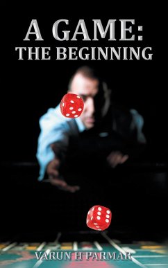 A Game: the Beginning (eBook, ePUB) - Parmar, Varun H