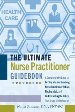 The Ultimate Nurse Practitioner Guidebook - Santana, DNP, FNP-BC, Nadia