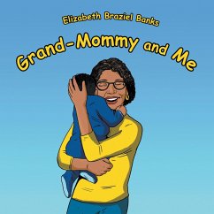Grand-Mommy and Me (eBook, ePUB) - Banks, Elizabeth Braziel