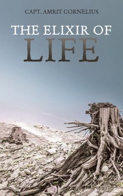 The Elixir of Life (eBook, ePUB) - Cornelius, Capt. Amrit