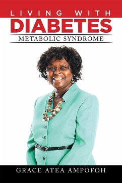 Living with Diabetes (eBook, ePUB) - Ampofoh, Grace Atea