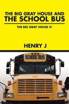 Cover The Big Gray House and the School Bus (eBook, ePUB)