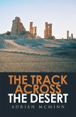 The Track Across the Desert (eBook, ePUB)