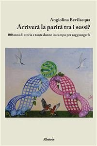 Arriverà La Parità Tra I Sessi? (eBook, ePUB) - Bevilacqua, Angiolina