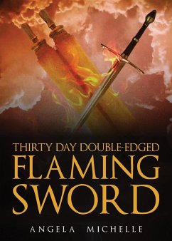Thirty Day Double-Edged Flaming Sword - Michelle, Angela