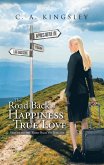 The Road Back to Happiness and True Love (eBook, ePUB) The Road Back to Happiness and True Love (eBook, ePUB)