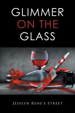 Glimmer on the Glass (eBook, ePUB) - Street, Jesslyn Rene'e