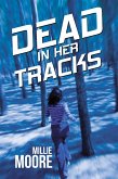 Dead in Her Tracks (eBook, ePUB) Dead in Her Tracks (eBook, ePUB)
