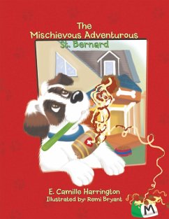 The Mischievous Adventurous St. Bernard (eBook, ePUB)
