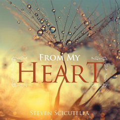 From My Heart (eBook, ePUB) - Scicutella, Steven