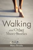 Walking and Other Short Stories (eBook, ePUB) Walking and Other Short Stories (eBook, ePUB)