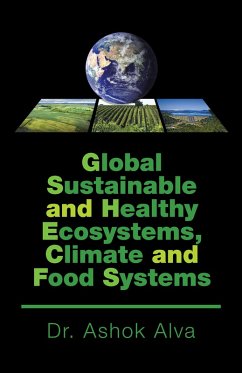Global Sustainable and Healthy Ecosystems, Climate, and Food Systems (eBook, ePUB) - Alva, Ashok