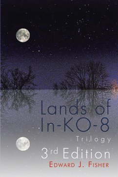 Lands of In-Ko-8 Trilogy (eBook, ePUB) - Fisher, Edward J.