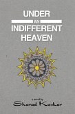 Under an Indifferent Heaven (eBook, ePUB)