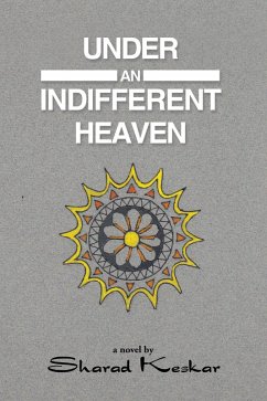 Under an Indifferent Heaven (eBook, ePUB) - Keskar, Sharad