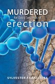 Murdered for Extra Seconds of Erection (eBook, ePUB)