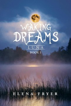 Waking Dreams (eBook, ePUB) - Fryer, Elena