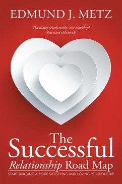 The Successful Relationship Road Map (eBook, ePUB) - Metz, Edmund J.