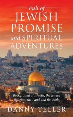 Full of Jewish Promise and Spiritual Adventures (eBook, ePUB) - Teller, Danny