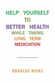 Help Yourself to Better Health While Taking Long Term Medication (eBook, ePUB)