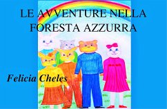 Le avventure nella foresta azzurra (fixed-layout eBook, ePUB) - Cheles, Felicia