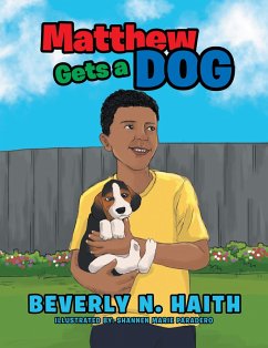Matthew Gets a Dog (eBook, ePUB) - Haith, Beverly N.