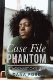 Case File Phantom (eBook, ePUB)