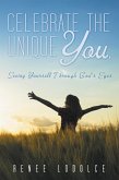 Celebrate the Unique You. (eBook, ePUB)