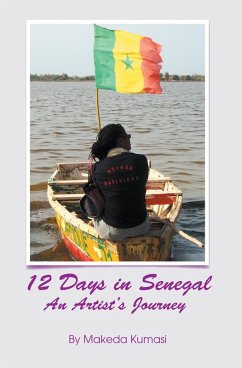 12 Days in Senegal (eBook, ePUB) - Kumasi, Makeda