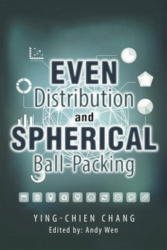 Even Distribution and Spherical Ball-Packing (eBook, ePUB) - Chang, Ying-chien