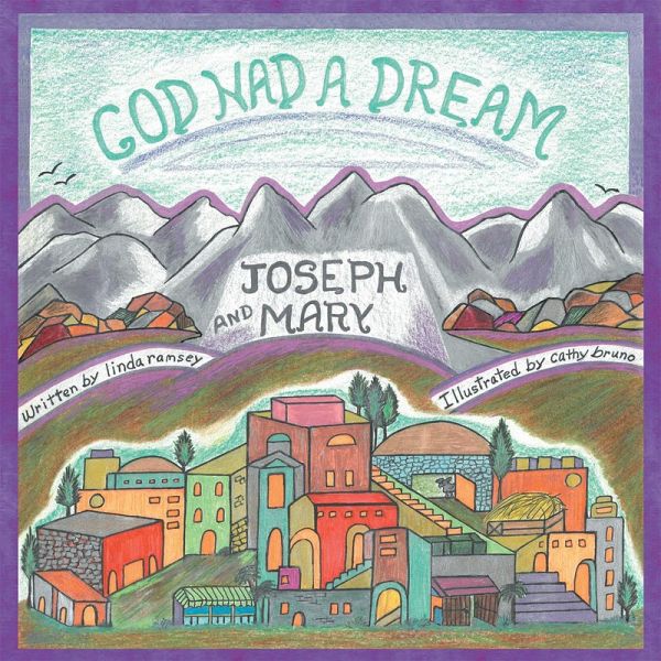 God Had a Dream Joseph and Mary (eBook, ePUB) God Had a Dream Joseph and Mary (eBook, ePUB)