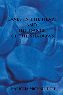 Caves in the Heart & Dance of the Shadows (eBook, ePUB) - Michailidou, Hariclia