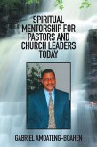 Spiritual Mentorship for Pastors and Church Leaders Today (eBook, ePUB)
