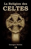 La Religion des Celtes (eBook, ePUB)