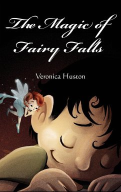 The Magic of Fairy Falls - Huston, Veronica