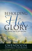 Beholding His Glory (eBook, ePUB) Beholding His Glory (eBook, ePUB)