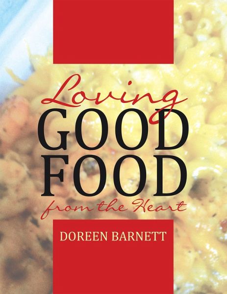Loving Good Food from the Heart (eBook, ePUB) Loving Good Food from the Heart (eBook, ePUB)