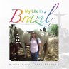 My Life in Brazil (eBook, ePUB) - Bild 1