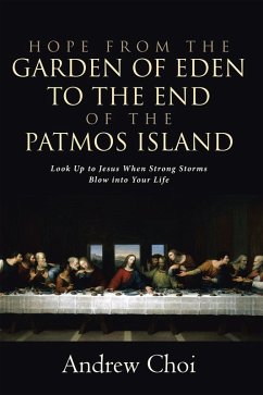 Hope from the Garden of Eden to the End of the Patmos Island (eBook, ePUB) - Choi, Andrew
