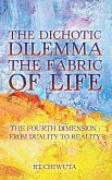 The Dichotic Dilemma the Fabric of Life (eBook, ePUB)