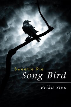 Sweetie Pie Song Bird (eBook, ePUB) - Sten, Erika