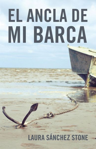 El Ancla De Mi Barca (eBook, ePUB) El Ancla De Mi Barca (eBook, ePUB)