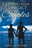 Coping with Conflict in Couples (eBook, ePUB) Coping with Conflict in Couples (eBook, ePUB)