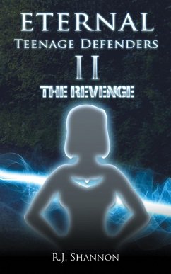 Eternal Teenage Defenders Ii (eBook, ePUB) - Shannon, R. J.