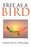 Free as a Bird (eBook, ePUB) Free as a Bird (eBook, ePUB)