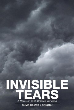 Invisible Tears (eBook, ePUB) - Oruobu, Dumo Kaizer J