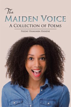 The Maiden Voice (eBook, ePUB) - Hanene, Friday Hamamba