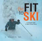Be Fit to Ski (eBook, ePUB)